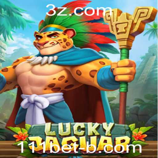 Explorando LuckyJaguar: Um Mergulho no Mundo dos Jogos com 111bet