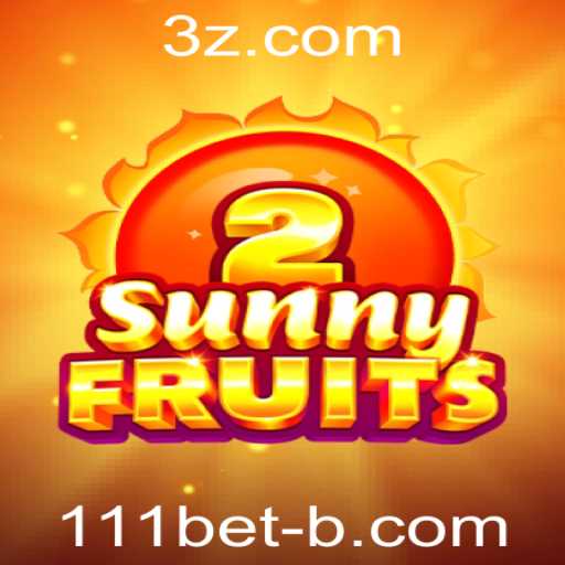 Descubra Tudo Sobre o Excitante Jogo SunnyFruits2 da 111bet