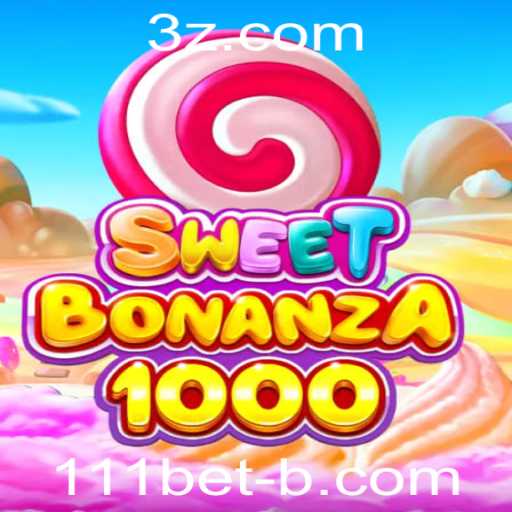 Descubra SweetBonanza1000: O Jogo Que Está Conquistando os Apostadores da 111bet